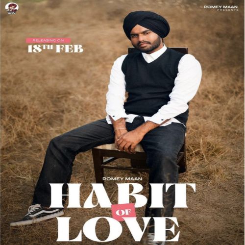 Habit Of Love Romey Maan Mp3 Song Free Download