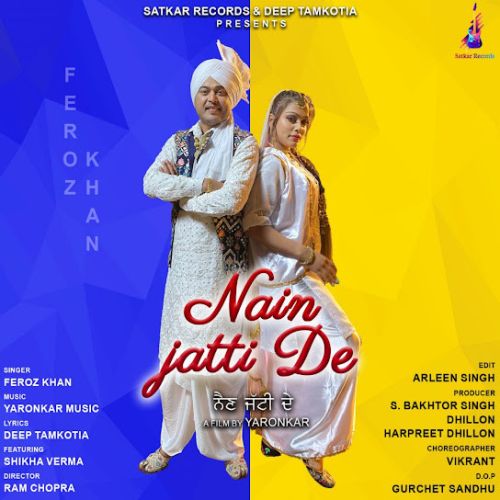 Nain Jatti De Feroz Khan Mp3 Song Free Download