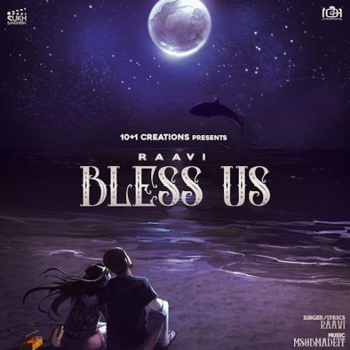 Bless Us Raavi Mp3 Song Free Download