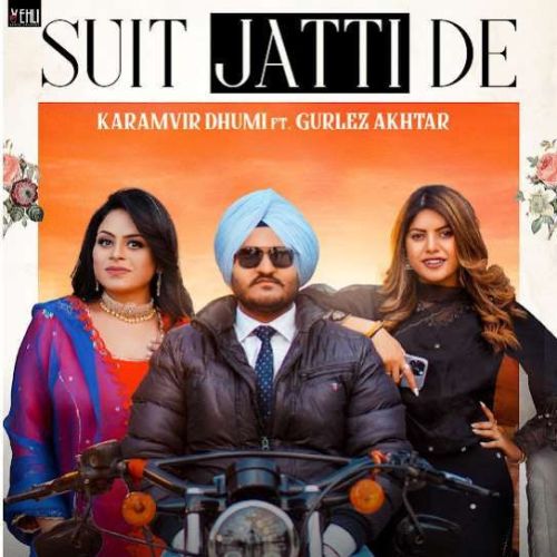 Suit Jatti De Karamvir Dhumi, Gurlez Akhtar Mp3 Song Free Download