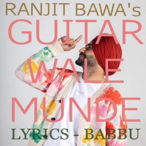 Guitar Wale Munde Ranjit Bawa Mp3 Song Free Download