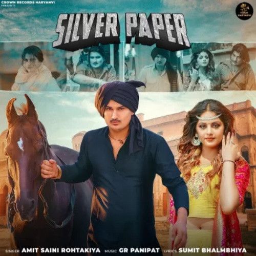 Silver Paper Amit Saini Rohtakiya Mp3 Song Free Download