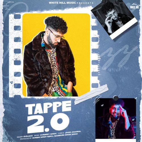 Tappe 2.0 Gunjazz Mp3 Song Free Download