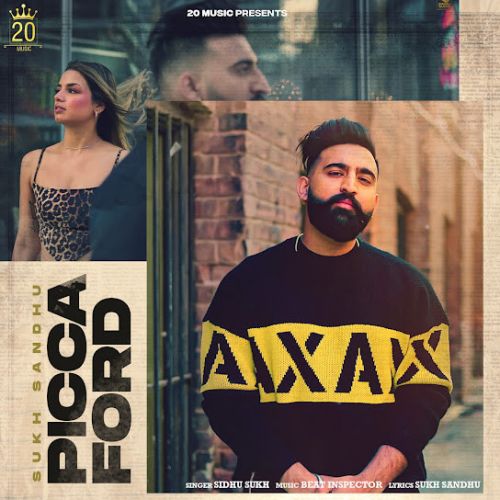 Picca Ford Sidhu Sukh Mp3 Song Free Download