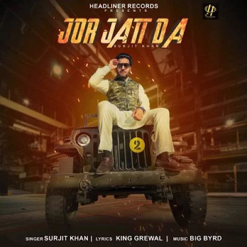 Jor Jatt Da Surjit Khan Mp3 Song Free Download