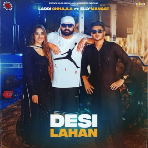 Desi Lahan Laddi Chhajla, Elly Mangat Mp3 Song Free Download