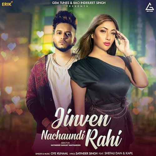 Jinven Nachaundi Rahi Oye Kunal Mp3 Song Free Download