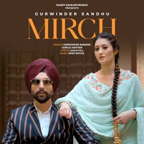 Mirch Gurwinder Sandhu Mp3 Song Free Download