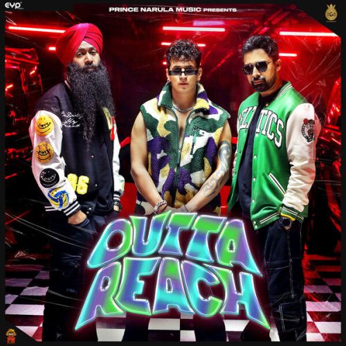 Outta Reach Prince Narula Mp3 Song Free Download