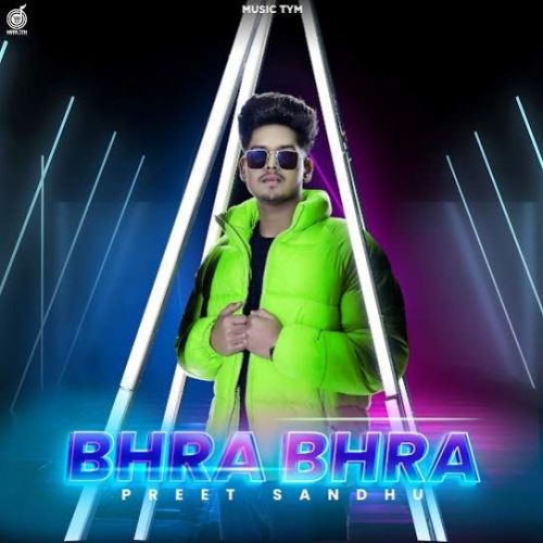 Bhra Bhra Preet Sandhu Mp3 Song Free Download