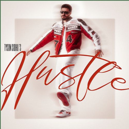 Hustle Tyson Sidhu Mp3 Song Free Download