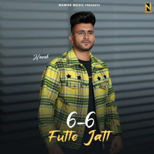 6-6 Futte Jatt Nawab Mp3 Song Free Download