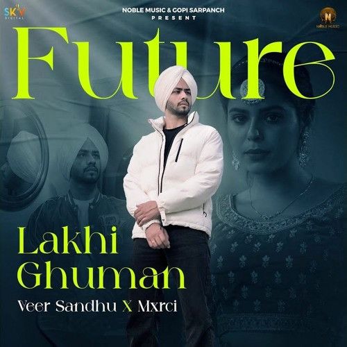 Future Lakhi Ghuman Mp3 Song Free Download