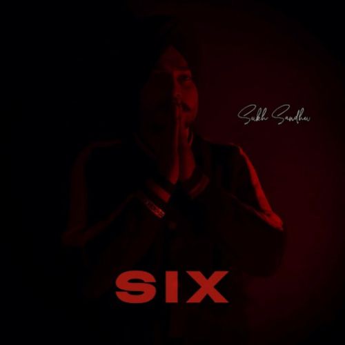 Six - EP Sukh Sandhu full album mp3 songs download