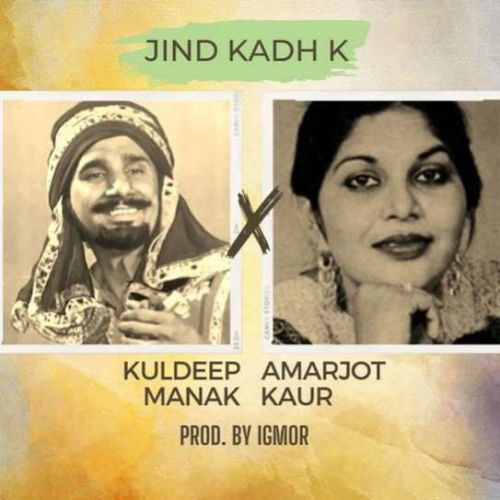 Jind Kadh K Kuldeep Manak, Amarjot Mp3 Song Free Download