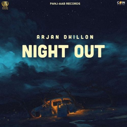 Night Out Arjan Dhillon Mp3 Song Free Download