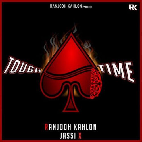 Tough Time Ranjodh Kahlon Mp3 Song Free Download