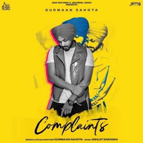 Complaints Gurmaan Sahota Mp3 Song Free Download