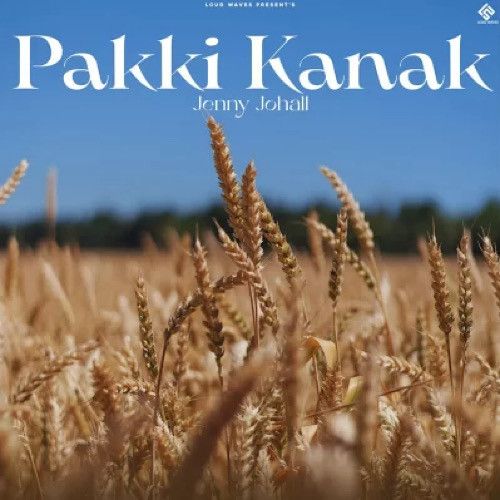 Pakki Kanak Jenny Johal Mp3 Song Free Download