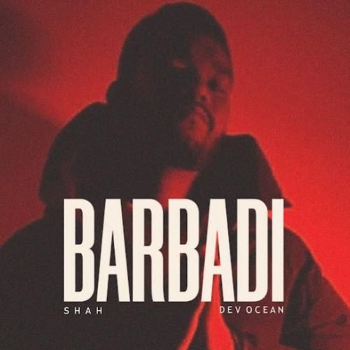 Barbadi SHAH Mp3 Song Free Download