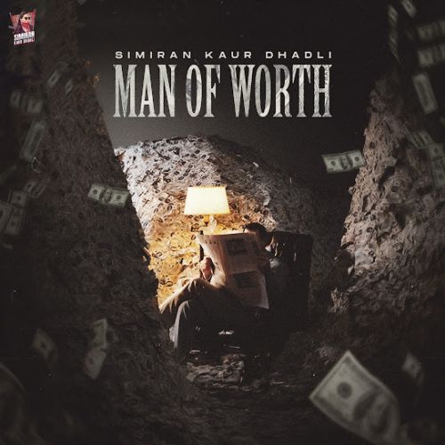 Man Of Worth Simiran Kaur Dhadli Mp3 Song Free Download