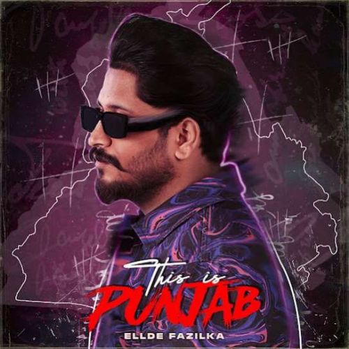 This is Punjab Ellde Fazilka Mp3 Song Free Download