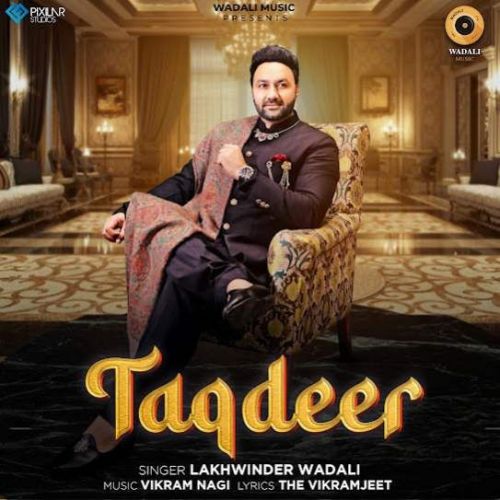 Taqdeer Lakhwinder Wadali Mp3 Song Free Download