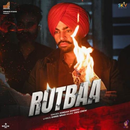 Rutbaa Jordan Sandhu Mp3 Song Free Download