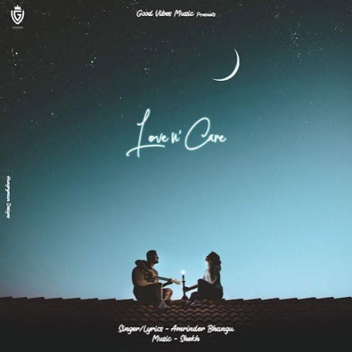 Love N Care Amrinder Bhangu Mp3 Song Free Download