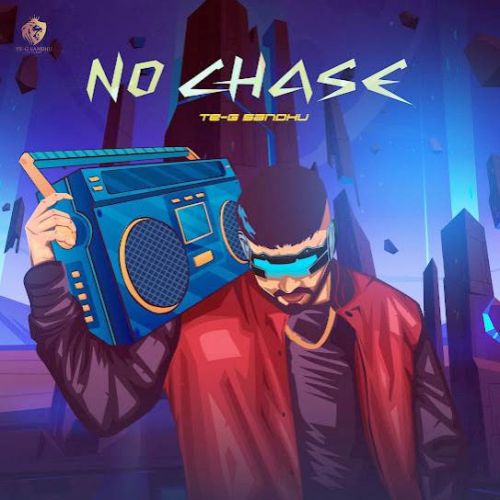 No Chase Te-G Sandhu Mp3 Song Free Download