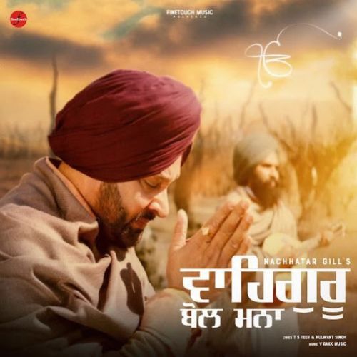 Waheguru Bol Mna Nachhatar Gill Mp3 Song Free Download