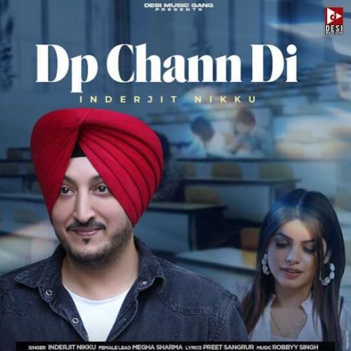 DP Chann Di Inderjit Nikku Mp3 Song Free Download