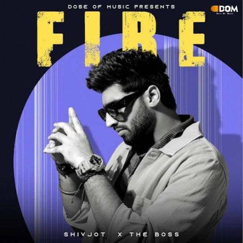 FIRE Shivjot Mp3 Song Free Download