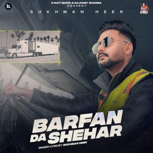 Barfan Da Shehar Sukhman Heer Mp3 Song Free Download