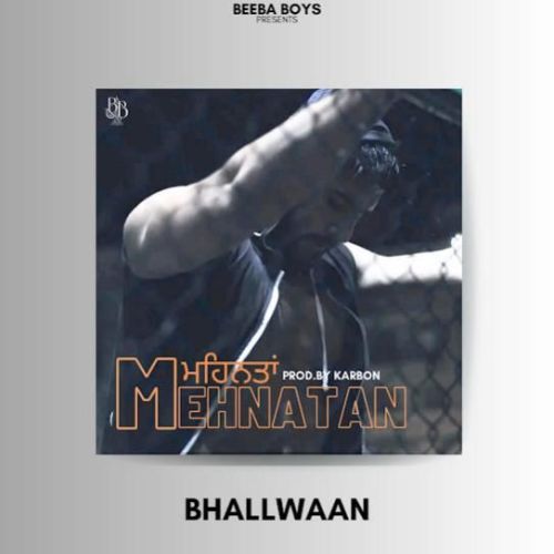 Mehnatan Bhallwaan Mp3 Song Free Download