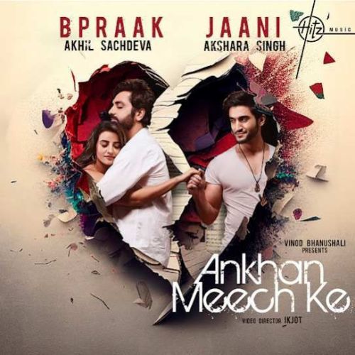 Ankhan Meech Ke Akhil Sachdeva Mp3 Song Free Download