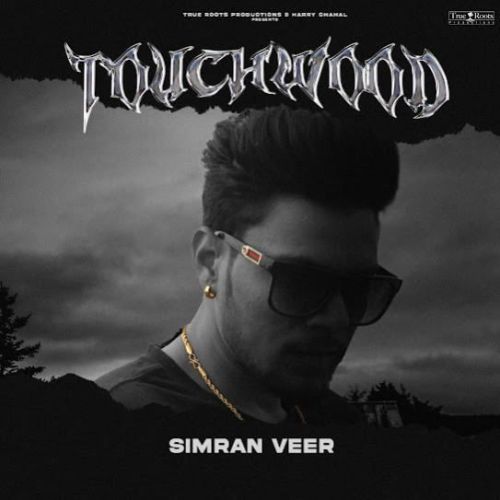 Touchwood Simran Veer Mp3 Song Free Download