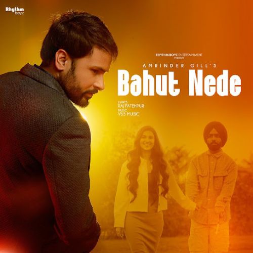 Bahut Nede Amrinder Gill Mp3 Song Free Download