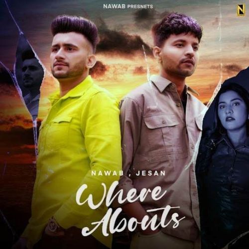 WHERE ABOUTS Nawab, Jesan Mp3 Song Free Download