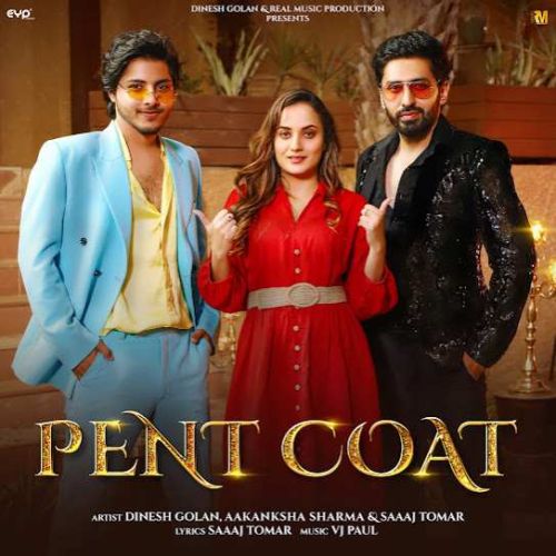 Pent Coat Aakanksha Sharma, Saaaj Tomar Mp3 Song Free Download