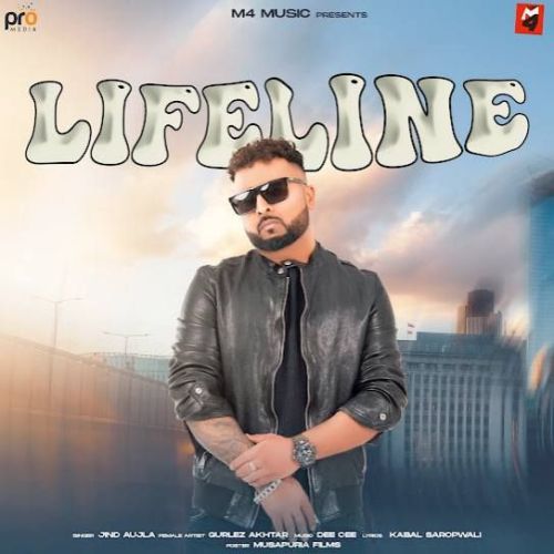 Life Line Jind Aujla Mp3 Song Free Download