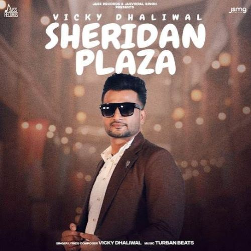 Sheridan Plaza Vicky Dhaliwal Mp3 Song Free Download