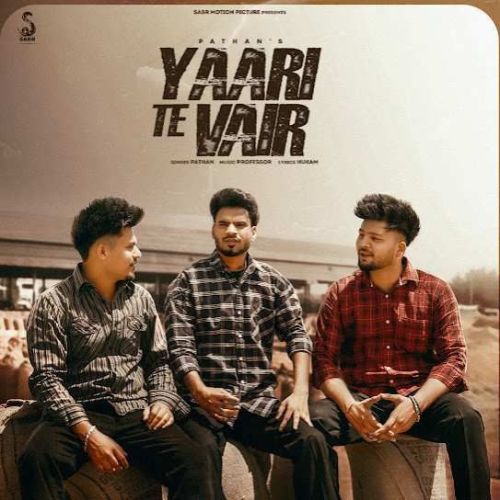 Yaari Te Vair Pathan Mp3 Song Free Download