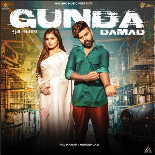 Gunda Damad Raj Mawar Mp3 Song Free Download