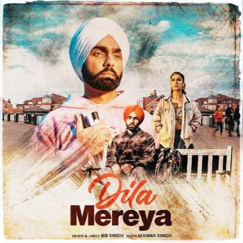 Dila Mereya Bir Singh Mp3 Song Free Download