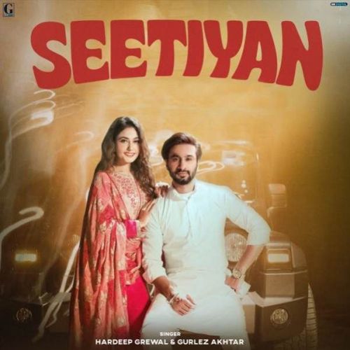 Seetiyan Hardeep Grewal Mp3 Song Free Download