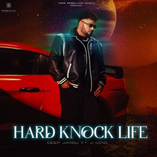 Hard Knock Life Deep Jandu Mp3 Song Free Download