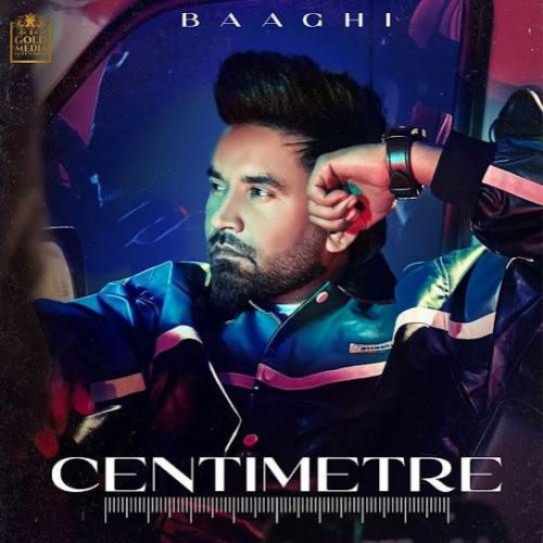 Centimetre Baaghi Mp3 Song Free Download