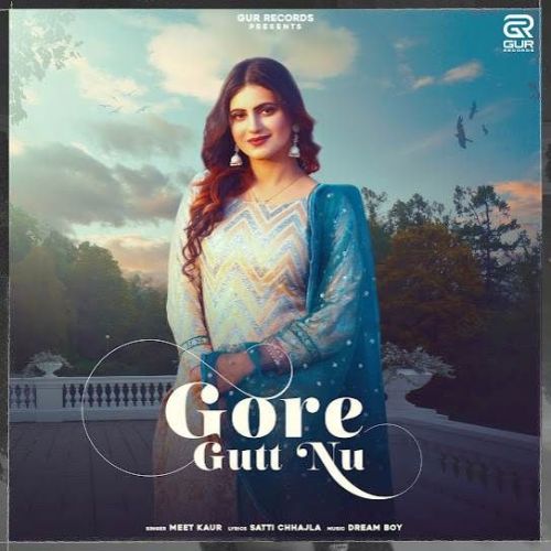 Gore Gutt Nu Meet Kaur Mp3 Song Free Download