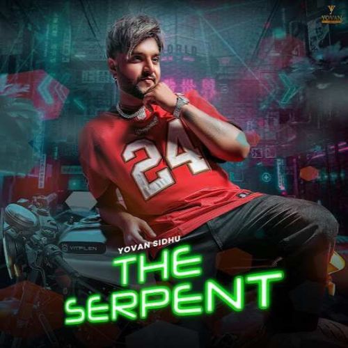 The Serpent Yovan Sidhu Mp3 Song Free Download